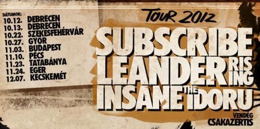 Subscribe, Leander Rising, Insane, The Idoru turné 2012