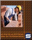 Az ipar és az építőipar 2004. évi tevékenysége