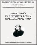 Iorga Miklós és a székelyek román származásának tana