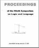 Proceedings of the Ninth Symposium on Logic and Language
