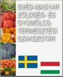 Svéd-magyar zöldség- és gyümölcstermesztési szakszótár